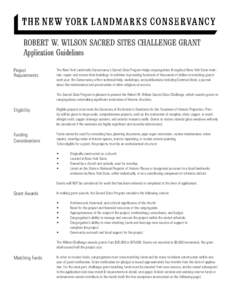 ROBERT W. WILSON SACRED SITES CHALLENGE GRANT Application Guidelines Project Requirements  The New York Landmarks Conservancy’s Sacred Sites Program helps congregations throughout New York State maintain, repair, and r