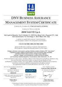 DNV BUSINESS ASSURANCE MANAGEMENT SYSTEM CERTIFICATE Certificato No. / Certificate NoAQ-ITA-ACCREDIA Si attesta che / This is to certify that  RBM SALUTE S.p.A.