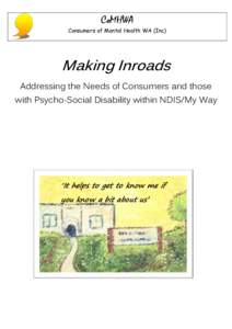 CoMHWA Consumers of Mental Health WA (Inc) Making Inroads Addressing the Needs of Consumers and those with Psycho-Social Disability within NDIS/My Way