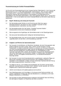 Feuerwehrsatzung der Großen Kreisstadt Meißen Auf Grund § 4 der Gemeindeordnung für den Freistaat Sachsen (SächsGemO), in der Fassung der Bekanntmachung vom 18. MärzSächsGVBl. S 55 berichtigt Sund zu