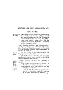 FACTORIES AND SHOPS (AMENDMENT) ACT. Act No. 42, 1954. An Act to make further provision in relation to shops for the sale of motor spirit, motor oil and motor accessories; for this purpose to amend the Factories and Shop