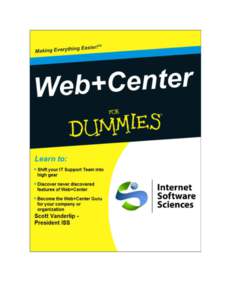 Version 8.0  © 2014 Internet Software Sciences Introduction: Welcome to Web+Center for Dummies.Why haven’t I thought of it before! What a great idea, a