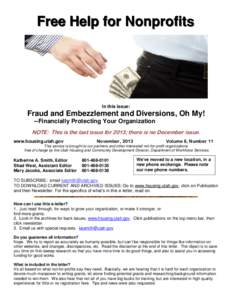 Free Help for Nonprofits  In this issue: Fraud and Embezzlement and Diversions, Oh My! --Financially Protecting Your Organization