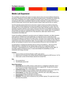 The Media Laboratory  Media Lab Expansion The new Media Lab building will support innovative research that cuts across traditional disciplinary boundaries. Designed to accommodate many different possible futures, it deve