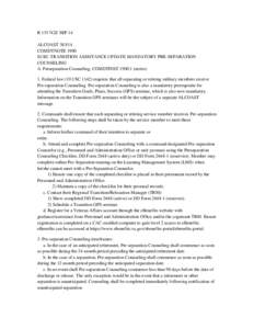 R 151742Z SEP 14 ALCOASTCOMDTNOTE 1900 SUBJ: TRANSITION ASSISTANCE UPDATE MANDATORY PRE-SEPARATION COUNSELING A. Preseparation Counseling, COMDTINSTseries)