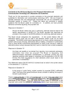 Comments to the US Access Board on the Proposed Information and Communication Technology (ICT) Standards and Guidelines Thank you for the opportunity to provide comments on the proposed standards and guidelines for infor