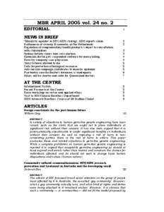 MBR APRIL 2005 vol. 24 no. 2 EDITORIAL NEWS IN BRIEF “Moralistic agenda” in HIV/AIDS strategy, AIDS experts claim Euthanasia of severely ill neonates in the Netherlands