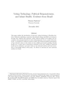 Voting Technology, Political Responsiveness, and Infant Health: Evidence from Brazil Thomas Fujiwara∗ Princeton University  December 2011
