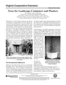 publication[removed]Trees for Landscape Containers and Planters Bonnie Appleton, Extension Specialist Reed Jeavons, Graduate Student, Hampton Roads AREC Roger Harris, Kathy Sevebeck, Dawn Alleman, Lynnette Swanson