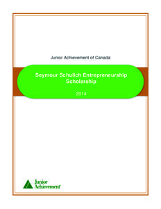 Seymour Schulich Entrepreneurship Scholarship 2014 Awards Background •