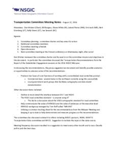 Transportation Committee Meeting Notes – August 12, 2014 Attendees: Dan Widner (Chair), Bill Burgess, Shane White (RI), Leland Pierce (NM), Erin Lesh (MD), Bert Granberg (UT), Kelly Green (UT), Joe Sewash (NC) Agenda 1