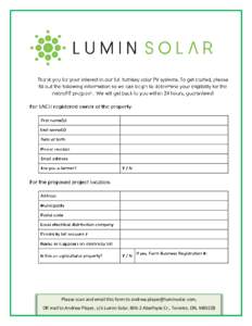 Please scan and email this form to , OR mail to Andrew Player, c/o Lumin Solar, 806-2 Aberfoyle Cr., Toronto, ON, M8X2Z8 -  -