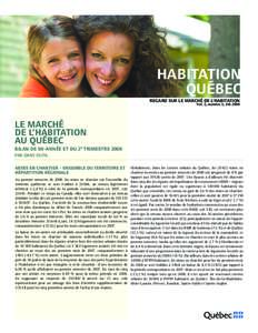 HABITATION QUÉBEC REGARD SUR LE MARCHÉ DE L’HABITATION Vol. 2, numéro 3, été 2008  Le marché