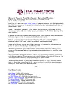 Governor Appoints Three New Advisory Committee Members By Bryan Pope, Associate Editor, Real Estate Center at Texas A&M University May 23, 2013/Release No[removed]COLLEGE STATION, Tex. (Real Estate Center) – Three new