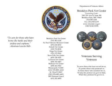 Department of Veterans Affairs  Brooklyn Park Vet Center Counseling Center 7001 78th Ave N, Suite 300 Brooklyn Park, MN 55445