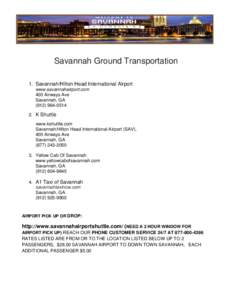 Savannah Ground Transportation 1. Savannah/Hilton Head International Airport www.savannahairport.com 400 Airways Ave Savannah, GA