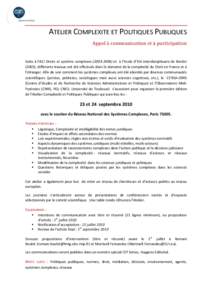 ATELIER COMPLEXITE ET POLITIQUES PUBLIQUES Appel à communication et à participation Suite à l’ACI Droits et système complexeset à l’Ecole d’Eté interdisciplinaire de Berder (2005), différents tr