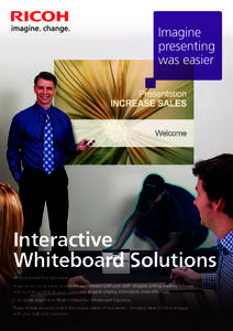 Imagine presenting was easier Interactive Whiteboard Solutions