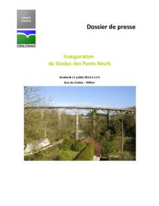 Dossier de presse  Inauguration du Viaduc des Ponts Neufs Vendredi 11 juillet 2014 à 15 h Rue du Viaduc - Hillion