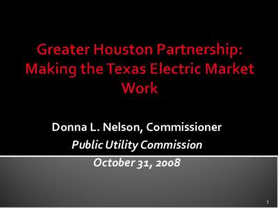 Donna L. Nelson, Commissioner Public Utility Commission October 31, 2008 1