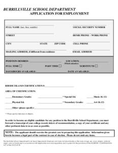 BURRILLVILLE SCHOOL DEPARTMENT APPLICATION FOR EMPLOYMENT __________________________________________ FULL NAME (last, first, middle)  _____________________________