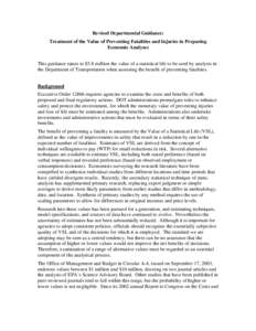 Revised Departmental Guidance: Treatment of the Value of Preventing Fatalities and Injuries in Preparing Economic Analyses This guidance raises to $5.8 million the value of a statistical life to be used by analysts in th