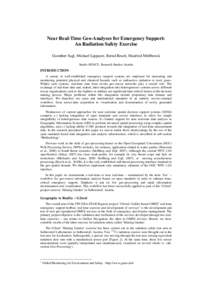 Near Real-Time Geo-Analyses for Emergency Support: An Radiation Safety Exercise Guenther Sagl, Michael Lippautz, Bernd Resch, Manfred Mittlboeck Studio iSPACE, Research Studios Austria  INTRODUCTION