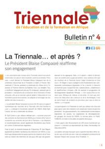 Bulletin n° 4 Ouagadougou, 18 février 2012 La Triennale… et après ? Le Président Blaise Compaoré réaffirme son engagement