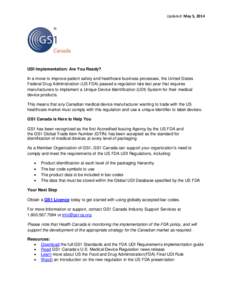 Updated: May 5, 2014  UDI Implementation: Are You Ready? In a move to improve patient safety and healthcare business processes, the United States Federal Drug Administration (US FDA) passed a regulation late last year th