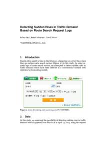 Detecting Sudden Rises in Traffic Demand Based on Route Search Request Logs Kohei Ota*, Reimi Ishimura*, Naoki Nozu* *NAVITIME JAPAN Co., Ltd.  1.