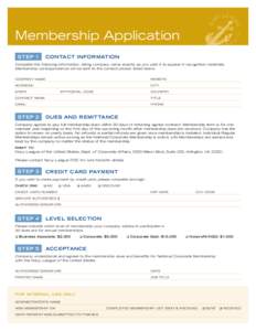 Membership Application STEP 1 CONTACT INFORMATION  Complete the following information, listing company name exactly as you wish it to appear in recognition materials.