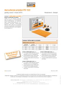 Aanvullende prijslijst PS 15/2 geldig vanaf 1 maart 2015 Nederland – België  Schlüter®-DITRA-HEAT-E-S1/S2/S3