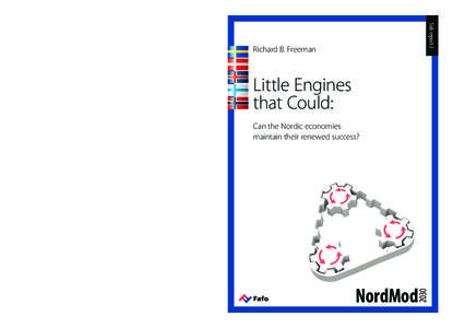 Sub-report 3  Richard B. Freeman The Nordic countries share many common traits. Their small, open economies, generous welfare states, and highly organized labour markets have given rise to