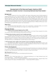 Principal Research Results  Development of Pilot Demand Supply Interface (DSIF) −Verification of System Function in Anonymous Demand Area Power System− Background Anonymous Demand Area Power System (ADAPS), which sup