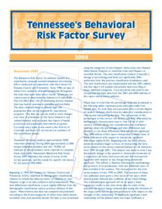 Tennessee’s Behavioral Risk Factor Survey 2004 November 2005 The Behavioral Risk Factor Surveillance System is a state-based, computer-assisted telephone interviewing