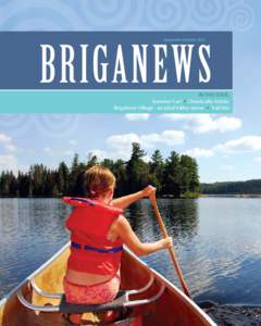 BRIGANEWS September/October 2012 IN THIS ISSUE: Summer Fun! Chronically Artistic Brigadoon Village - an ideal Valley venue Trail Mix
