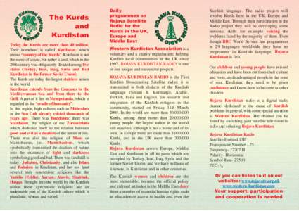 The Kurds and Kurdistan Today the Kurds are more than 40 million. Their homeland is called Kurdistan, which means “country of the Kurds”. Kurdistan is not