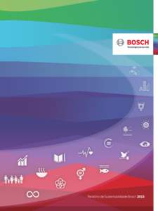 Relatório de Sustentabilidade Bosch 2015  Principais números 2015 As aquisições da BSH Hausgeräte e Robert Bosch Automotive Steering (AS) estão completamente consolidadas nos resultados pela primeira vez. Todos os