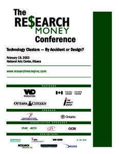 The Conference Technology Clusters — By Accident or Design? February 19, 2003 National Arts Centre, Ottawa