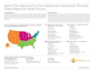 Seize The Opportunity For Additional Assistance Through State Regional Trade Groups Branded Program Your company may be eligible to receive 50% reimbursement on marketing expenses through the USDA-funded Branded Program.