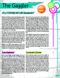 Volume VI • Issue IV • December[removed]The Gaggler R U TXTING W/ UR Students? Students will tell you email is dead, though we adults