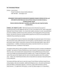 For Immediate Release Contact: Sarah Sortum Project Coordinator, Gracie Creek Landowners[removed]removed]  GOVERNOR’S PROCLAMATION INAGURATES NEBRASKA PRAIRIE CHICKEN FESTIVAL and