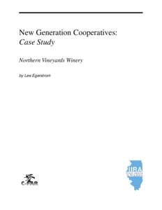 New Generation Cooperatives: Case Study Northern Vineyards Winery by Lee Egerstrom  Illinois Institute