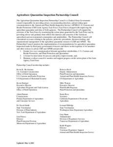 Agriculture Quarantine Inspection Partnership Council The Agriculture Quarantine Inspection Partnership Council is a Federal-State Government council responsible for providing advice, recommending direction, and providin