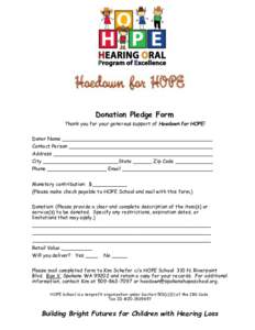 Donation Pledge Form Thank you for your generous support of Hoedown for HOPE! Donor Name ________________________________________________ Contact Person ______________________________________________ Address ____________