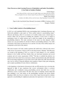 Peace Processes as Joint Learning Processes of Stakeholders and Insider Peacebuilders: A Case Study on Southern Thailand Norbert Ropers Senior Research Fellow at the Center for Conflict Studies and Cultural Diversity (CS