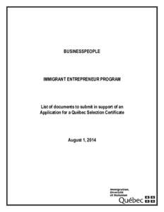 BUSINESSPEOPLE  IMMIGRANT ENTREPRENEUR PROGRAM List of documents to submit in support of an Application for a Québec Selection Certificate