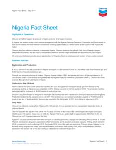 Nigeria Fact Sheet | May[removed]Nigeria Fact Sheet Highlights of Operations Chevron is the third-largest oil producer in Nigeria and one of its largest investors. In Nigeria, we operate under a joint-venture arrangement w
