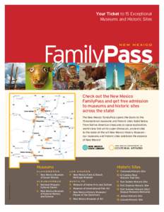 Your Ticket to 15 Exceptional Museums and Historic Sites Check out the New Mexico FamilyPass and get free admission to museums and historic sites