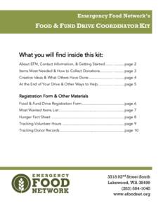 Emergency Food Network’s  FOOD & FUND DRIVE COORDINATOR KIT What you will find inside this kit: About EFN, Contact Information, & Getting Started ....... .......... page 2